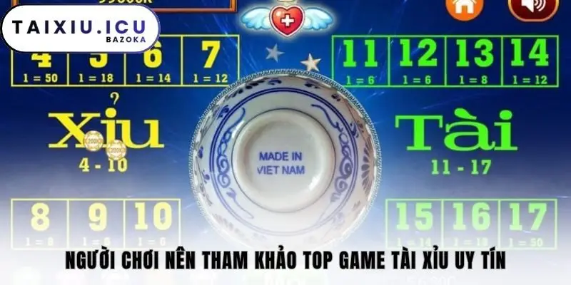 Người chơi nên tham khảo top game tài xỉu uy tín